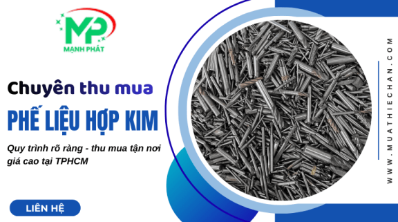THU MUA PHẾ LIỆU HỢP KIM & GIÁ THU MUA PHẾ LIỆU HỢP KIM THÁNG 12 - LH: 0783 466 866 (Mr. Mạnh)