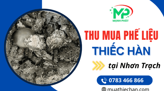 Thu mua thiếc hàn giá cao, hỗ trợ nhanh chóng 24/7 tại Nhơn Trạch